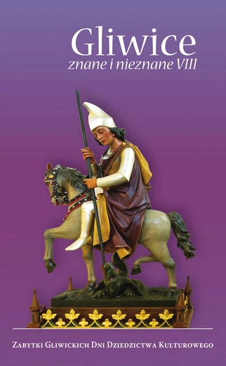 „Gliwice znane i nieznane. Tom VIII”, red. Z. Gołasz, Muzeum w Gliwicach 2024.