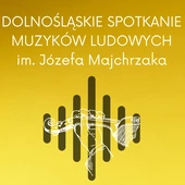 Wielkie Dolnośląskie Spotkanie Muzyków Ludowych