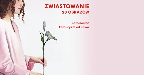 Namalować katolicyzm od nowa