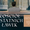 „Kościół ostatnich ławek” – wszystkie odcinki rozmów z o. Tomaszem Francem