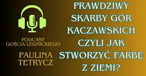 Podcast o barwach Gór Kaczawskich