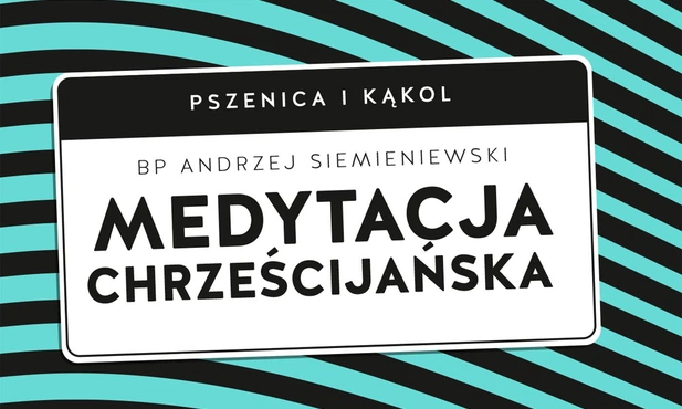 O chrześcijańskiej medytacji