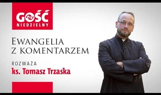Ewangelia z komentarzem. Czy nasze działania są zakorzenione w Chrystusie?