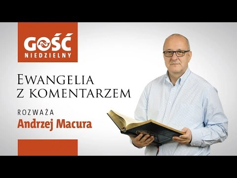 Ewangelia z komentarzem. Bogu nie jest obojętne, jacy jesteśmy