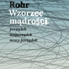 „Wzorzec mądrości” Richarda Rohra, czyli jak żyć między przeciwieństwami