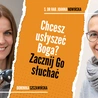 Chcesz usłyszeć Boga? Zacznij Go słuchać