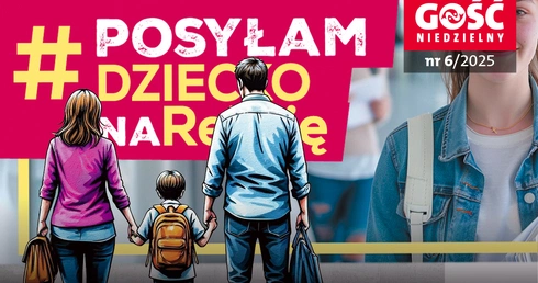 W najnowszym „Gościu Niedzielnym” - akcja „Posyłam dziecko na religię”