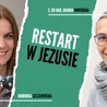 Restart w Jezusie. Sięgamy poza naszą perspektywę