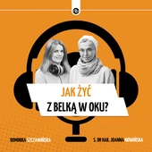 Jak żyć z belką w oku?