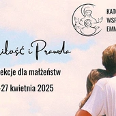 Miłość i prawda - kwietniowa propozycja dla żon i mężów