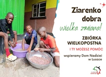 Ziarenko dobra - wielka zmiana, czyli pomagamy Domowi Nadziei w Lusace