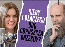 Jak, kiedy i dlaczego Bóg odpuszcza nam grzechy? 