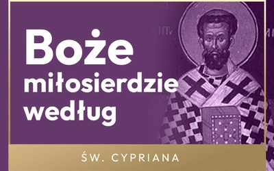 Miłosierdzie w Kościele powinno być elastyczne – lekcja św. Cypriana