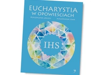 Eucharystia opowiedziana sercem i pędzlem
