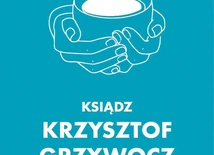 Ryszard Paluch Ksiądz Krzysztof Grzywocz i duchowość codzienności WAM Kraków 2025 ss. 272 