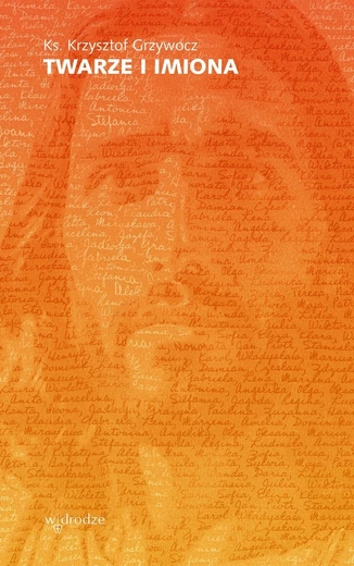 ks. Krzysztof Grzywocz – „Twarze i imiona”