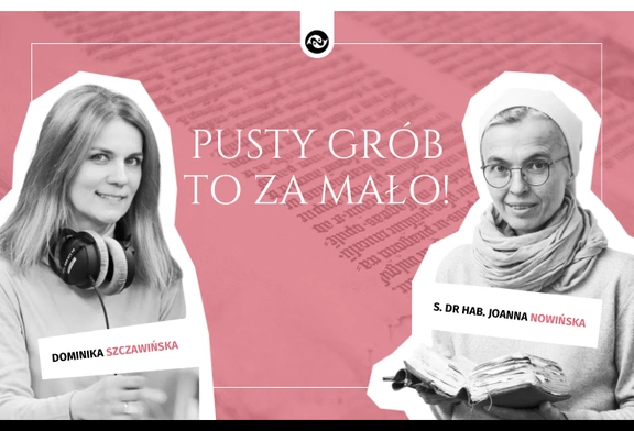 Pusty grób to za mało!