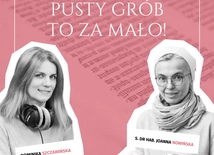 Pusty grób to za mało!