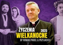 Życzenia biskupa Romana Pindla na Wielkanoc 2025