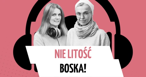 Nie litość Boska!