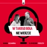 W takiego Boga nie wierzcie... Boże miłosierdzie a sprawiedliwość
