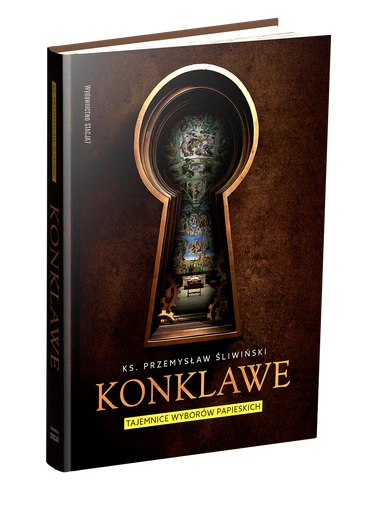 Tajemnice konklawe. Zanim świat usłyszy „Habemus papam”