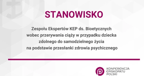 Stanowisko Zespołu KEP ds. Bioetycznych w sprawie przerywania ciąży na podstawie przesłanki zdrowia psychicznego