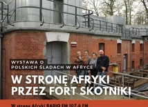 W stronę Afryki przez Fort Skotniki