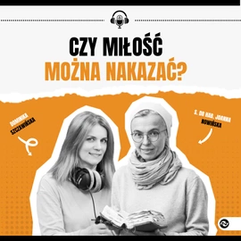 Czy miłość można nakazać?