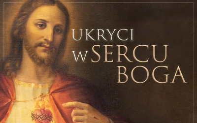 Ukryci w Sercu Boga