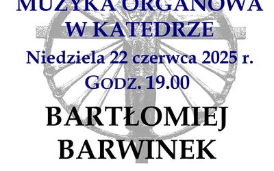 Koncert organowy w katedrze, 22 czerwca