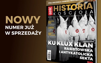 Nowy numer „Historii Kościoła”: Tajemnice Ku Klux Klanu. Rasizm i antykatolicyzm amerykańskiej sekty