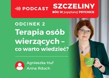 Terapia osób wierzących – co warto wiedzieć? Podcast – „Szczeliny. Bóg w popękanej psychice”