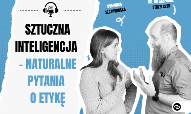 Sztuczna inteligencja – naturalne pytania o etykę