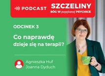 Co naprawdę dzieje się na terapii? Podcast – „Szczeliny. Bóg w popękanej psychice”