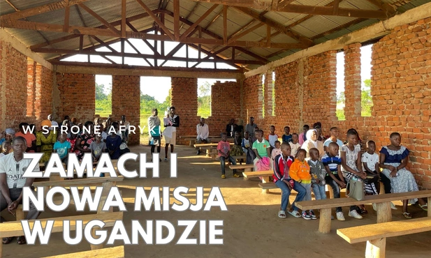 Zamach i nowa misja w Ugandzie