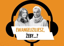 Czego naprawdę uczy ewangelizacja?