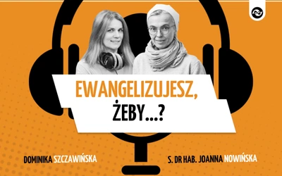 Czego naprawdę uczy ewangelizacja?