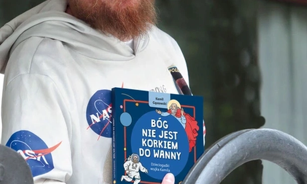 Bóg nie jest korkiem do wanny! Dzieciogadki wujka Kamila