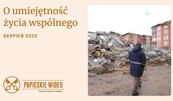Papież o intencji na sierpień: żyjemy w czasach lęku i podziałów