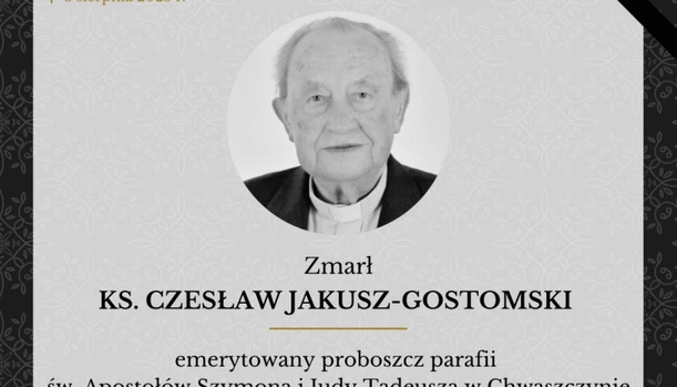 Do domu Ojca odszedł ks. Czesław Jakusz-Gostomski