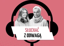 Jak z odwagą słuchać Słowa Bożego?