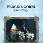 „Płockie Górki. Pamiętamy”. Wybór tekstów: ks. Tadeusz Łebkowski, Paweł Felczak. Płock 2025, ss. 89.