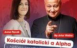 Kościół katolicki a Alpha – szorstka przyjaźń? Rozmowa na żywo z bp. Arturem Ważnym