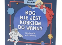 Kamil Gąszowski: Bóg nie jest korkiem do wanny. Dzieciogadki wujka Kamila [książka w sklep.gosc.pl]