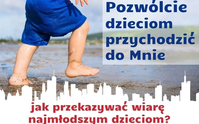 Jak przekazywać wiarę dzieciom?