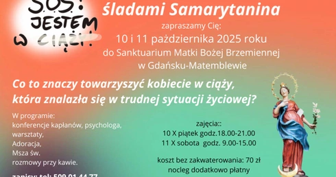 Śladami Samarytanina - jak towarzyszyć kobietom w ciąży w trudnej sytuacji