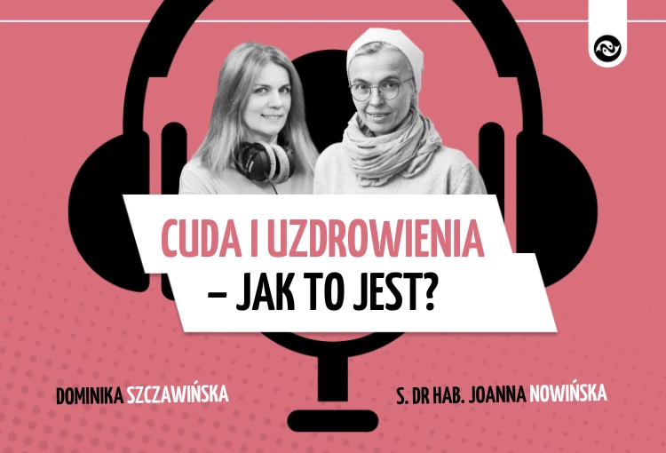 Co liczy się w cudach i uzdrowieniach?
