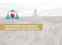 Archidiecezja katowicka. Pierwszy list pasterski abp. Andrzeja Przybylskiego