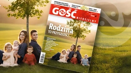 W najnowszym „Gościu Niedzielnym”: rodzina to przyszłość
